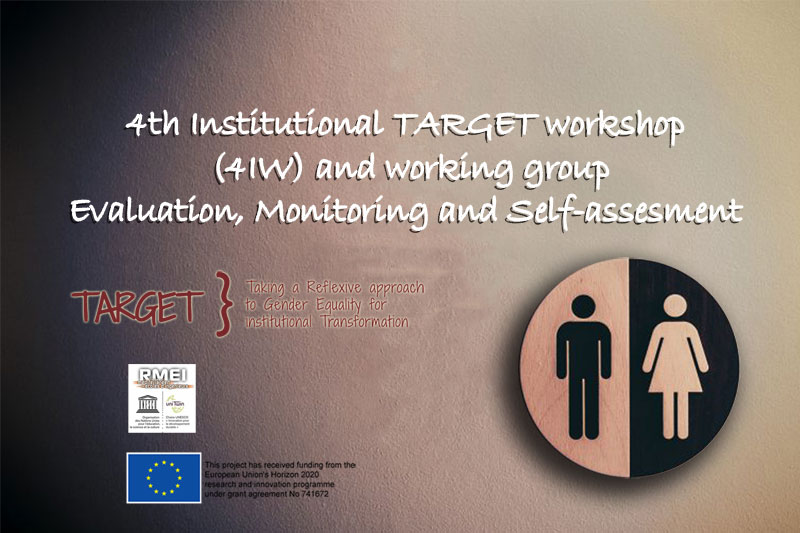 4th Institutional TARGET workshop (4IW) and working group Evaluation, Monitoring and Self-assesment